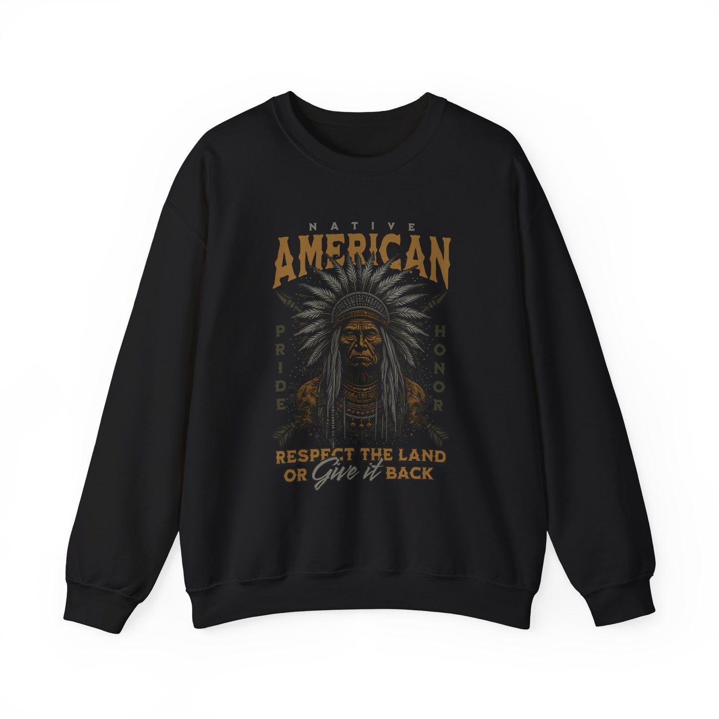 Native American Respect the Land Sweatshirts