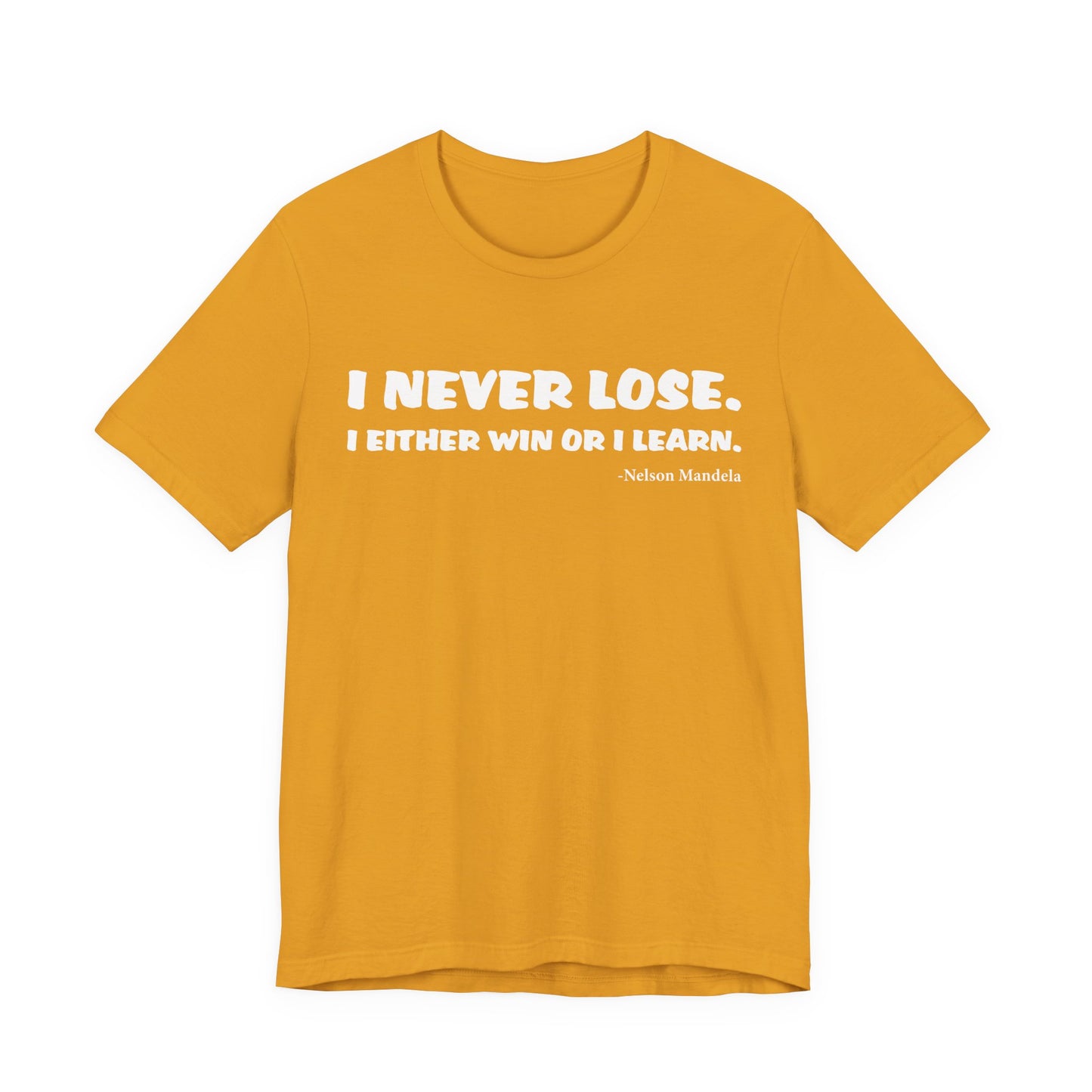 Never Lose T-Shirt