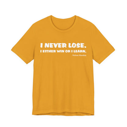 Never Lose T-Shirt