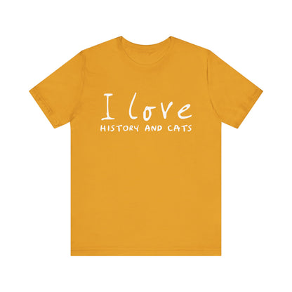 I Love History And Cats T-Shirt