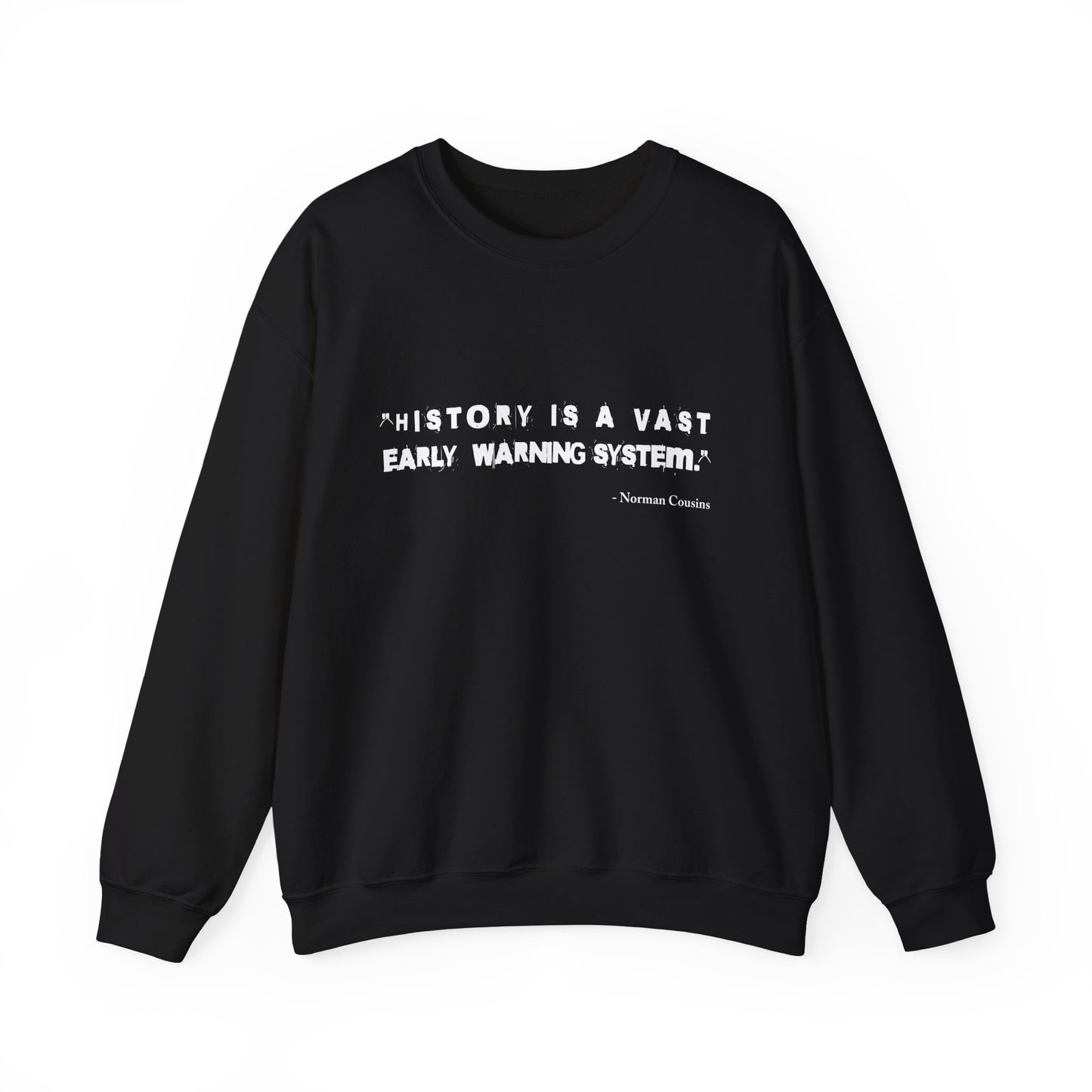 History is a vast Sweatshirt
