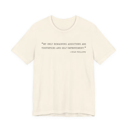 My only remaining addictions T-Shirt