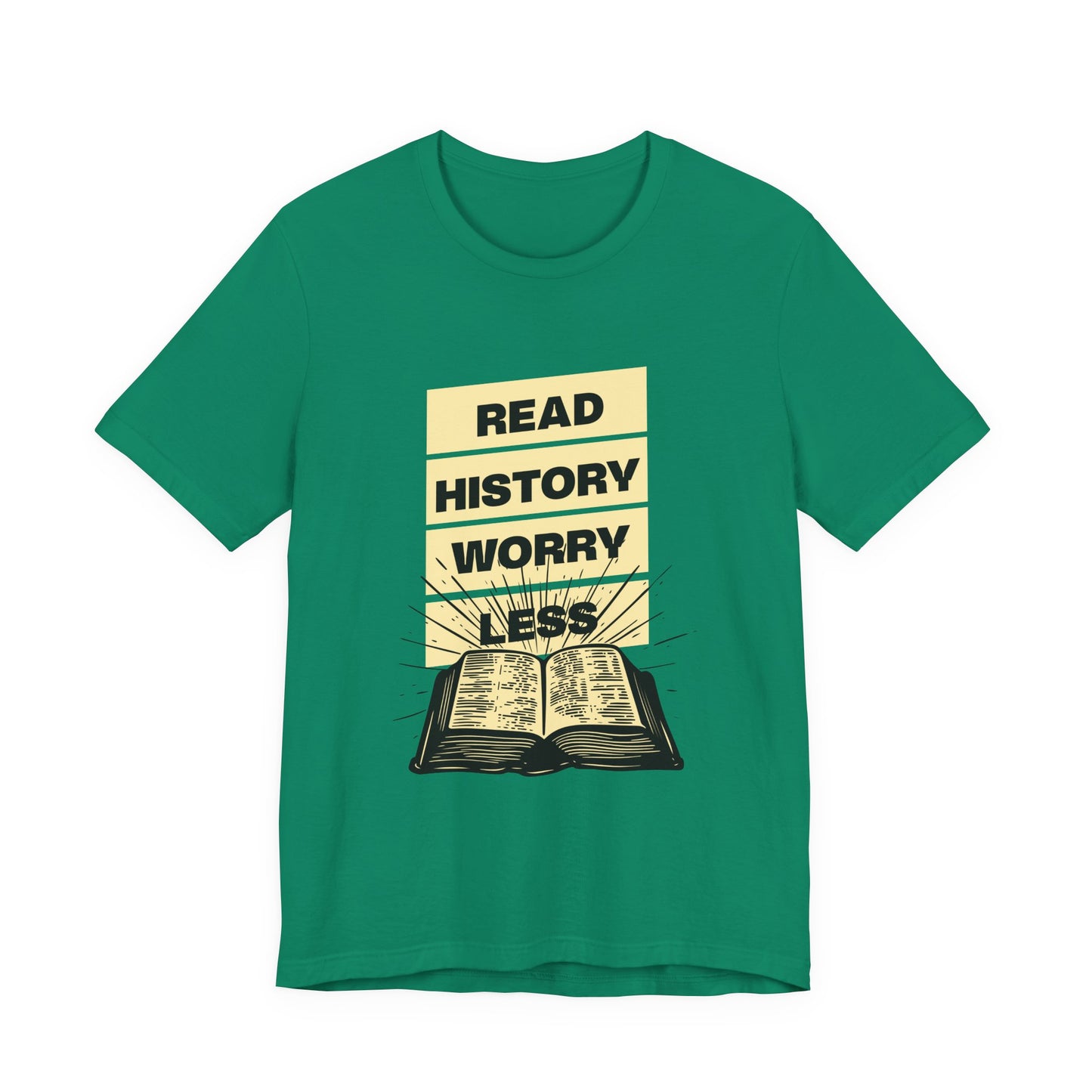 Read history worry less T-Shirt