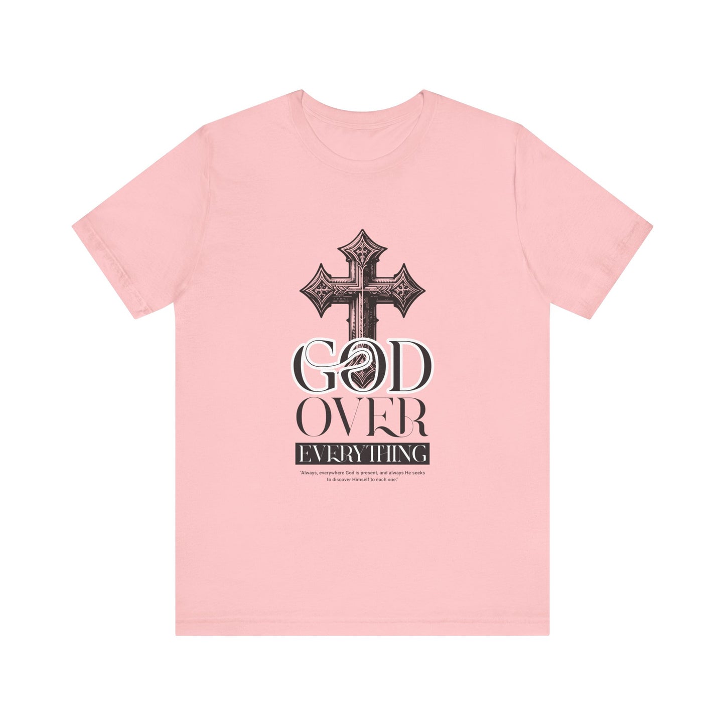 God over everything T-Shirt