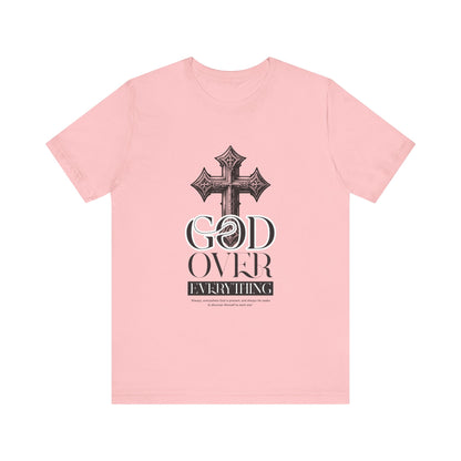 God over everything T-Shirt