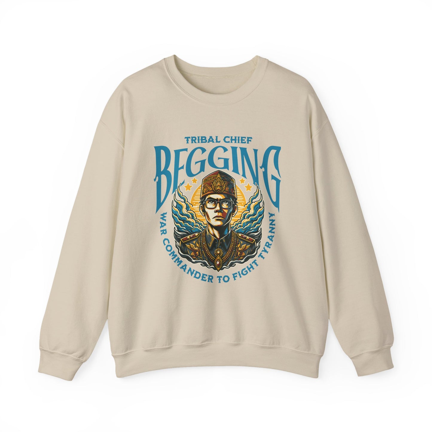 Tribal Chief Begging Sweatshirt