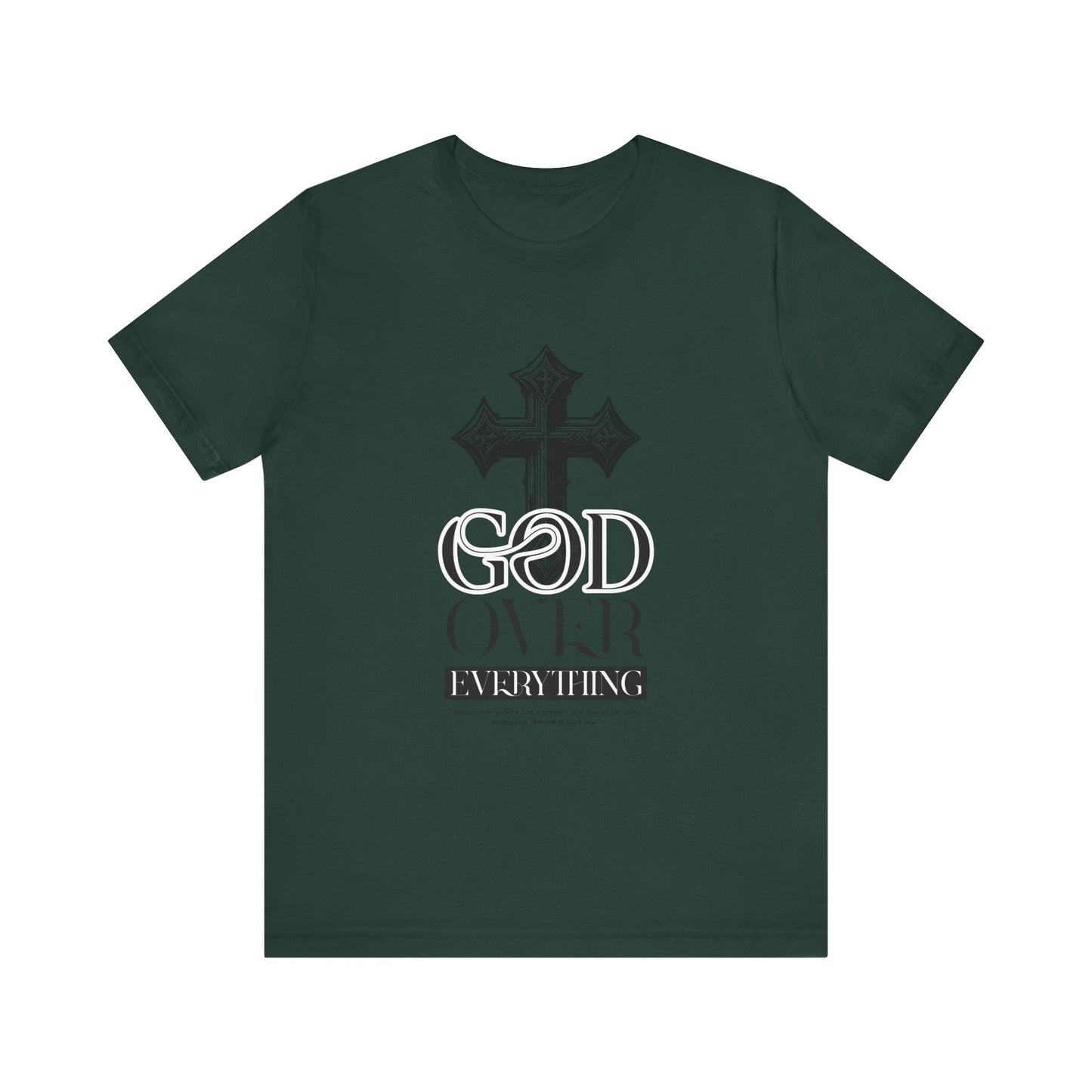 God over everything T-Shirt