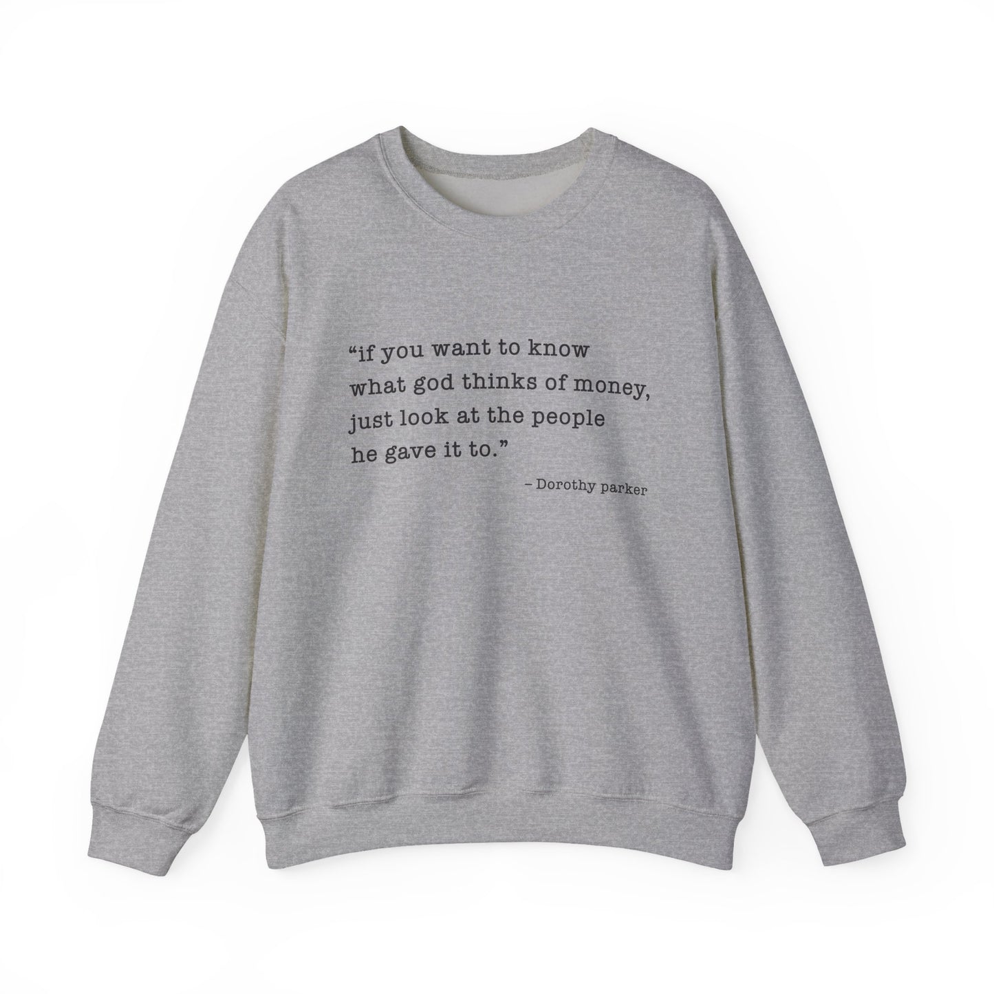 If you want to know what God thinks Sweatshirts