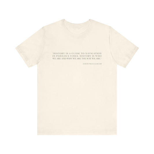 History is a guide to navigation T-Shirt