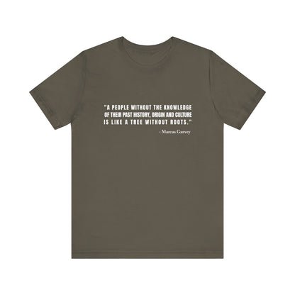 A people without the knowledge of their past his T-Shirt