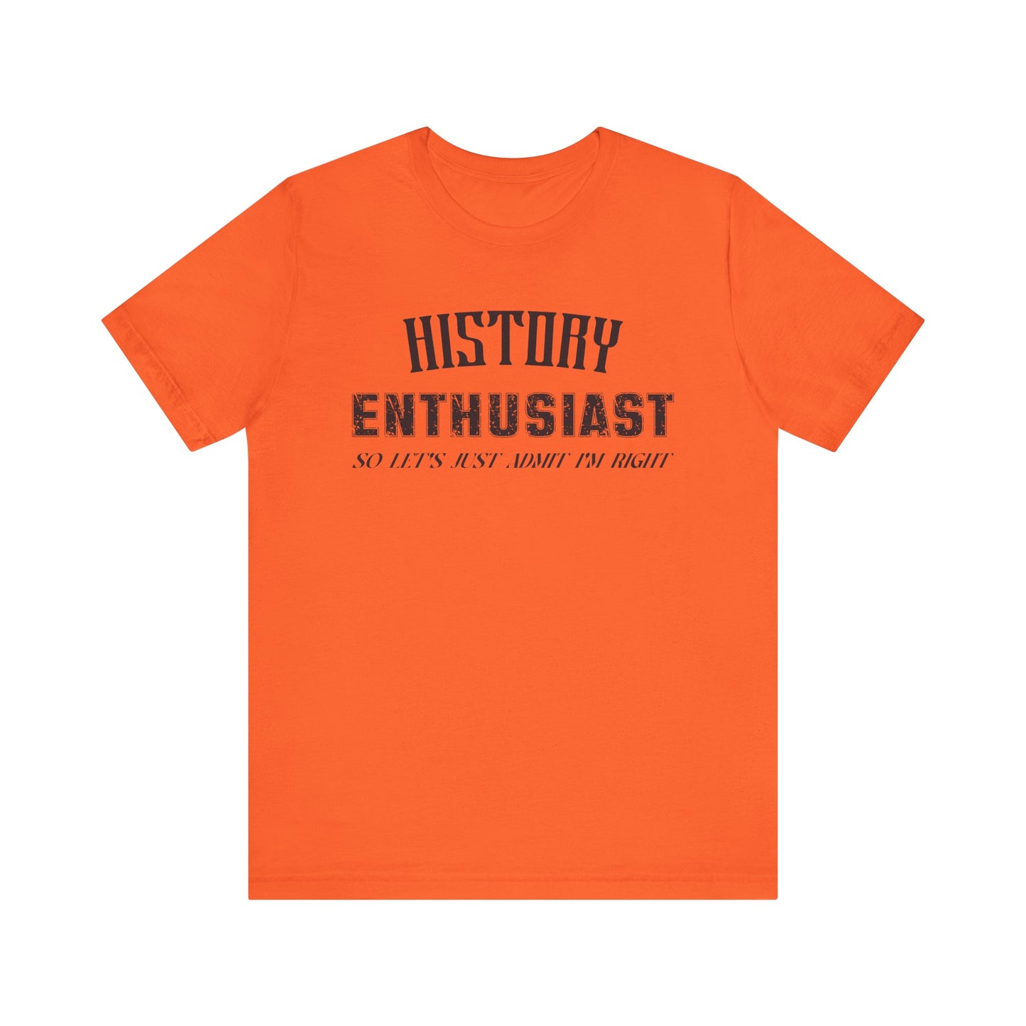 History Enthusiast T-Shirt