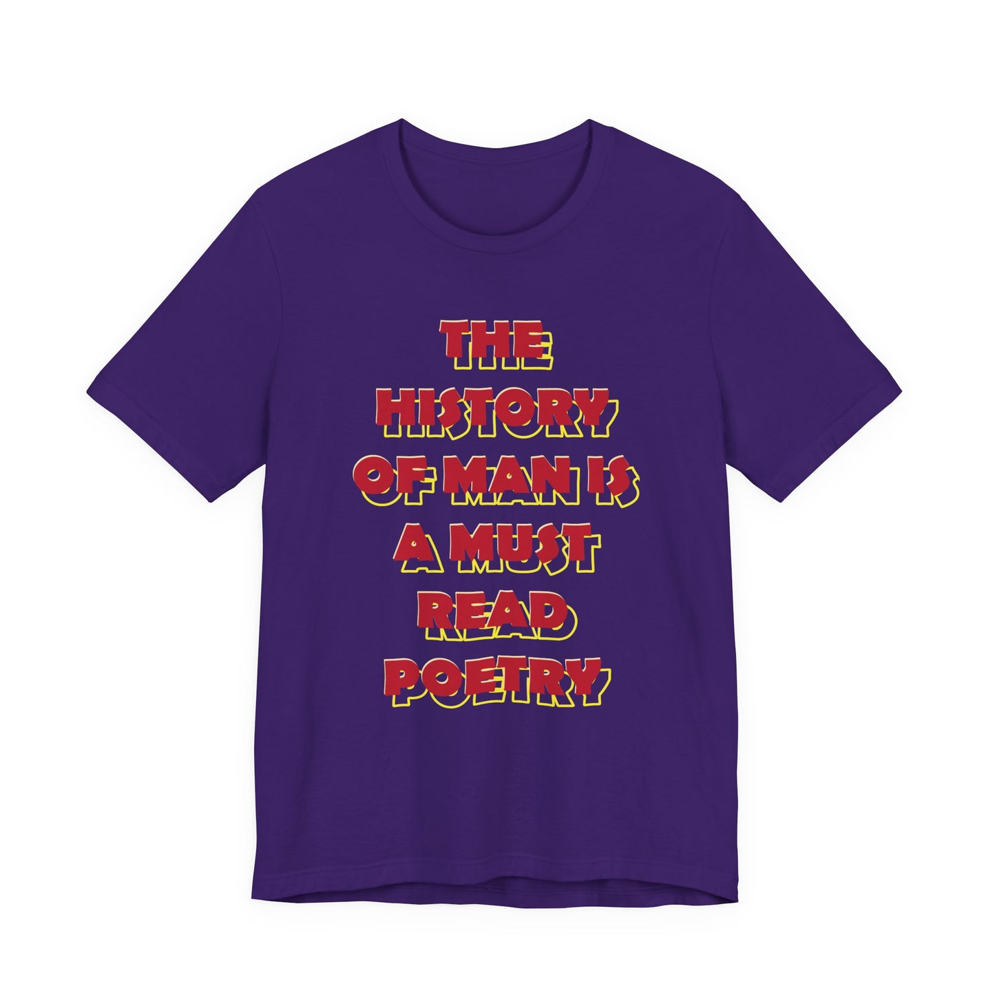 The History of Man is a Must read poetry T-Shirt