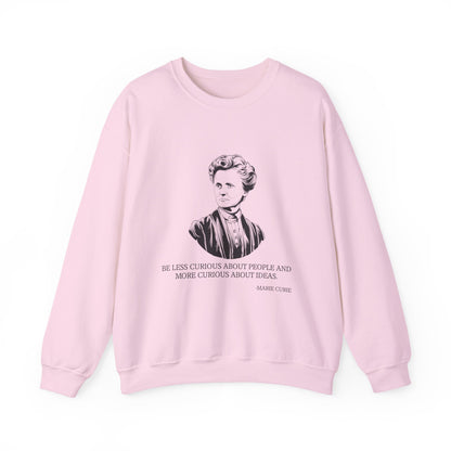 Be less curious about people, Marie Curie Sweatshirt