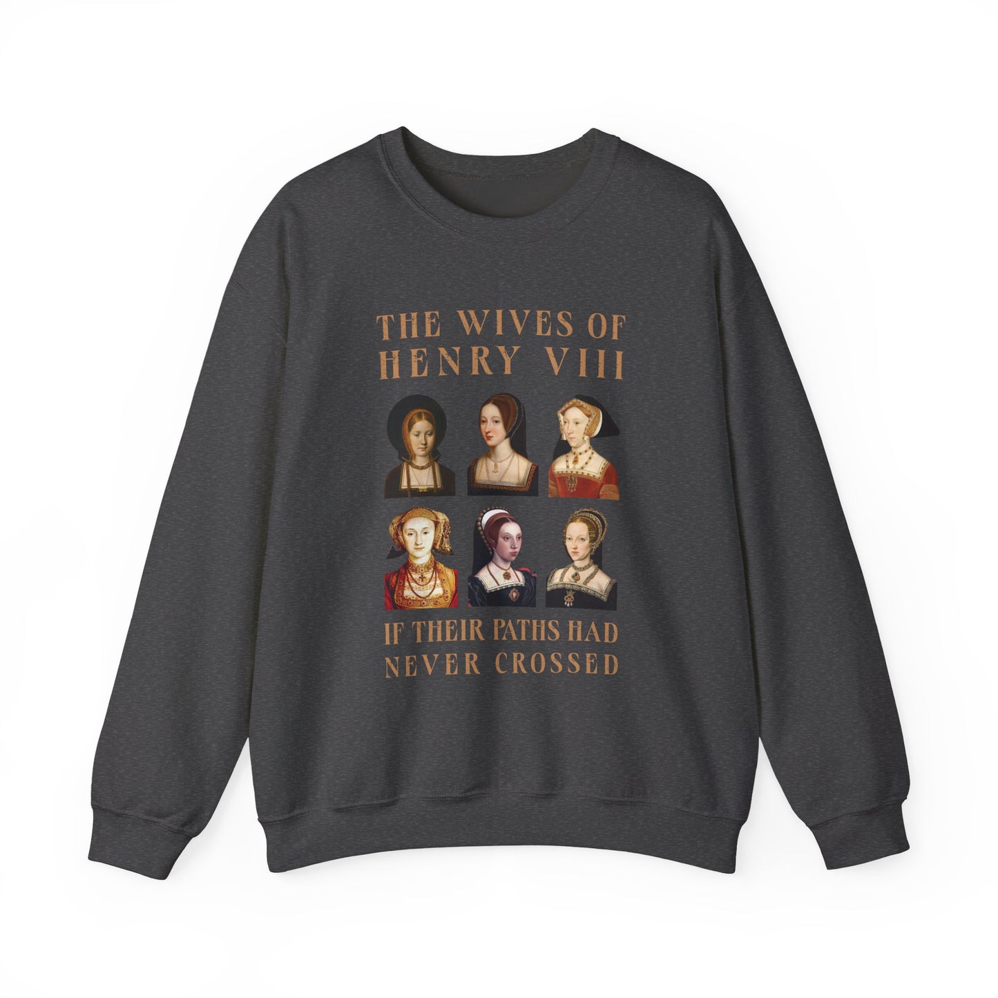 Henry VIII Wives Sweatshirt