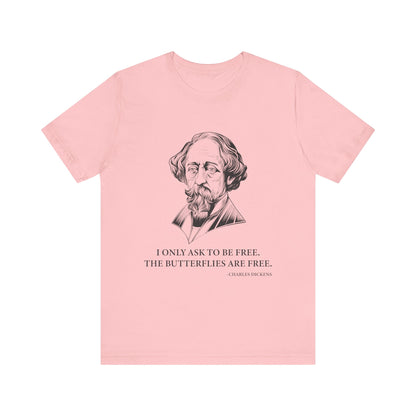 I only ask to be free T-Shirt