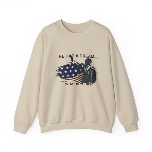 He had a dream Sweatshirt