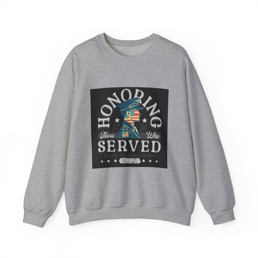 Honoring Those Who Served Sweatshirt
