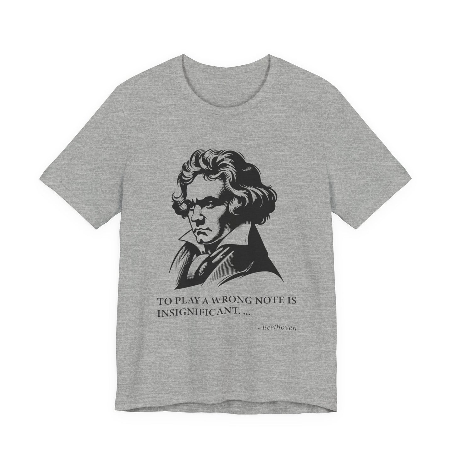 To play a wrong note is insignificant T-Shirt