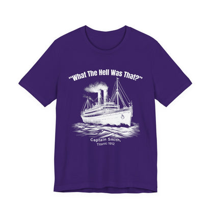 Titanic What The Hell Was That T-Shirt