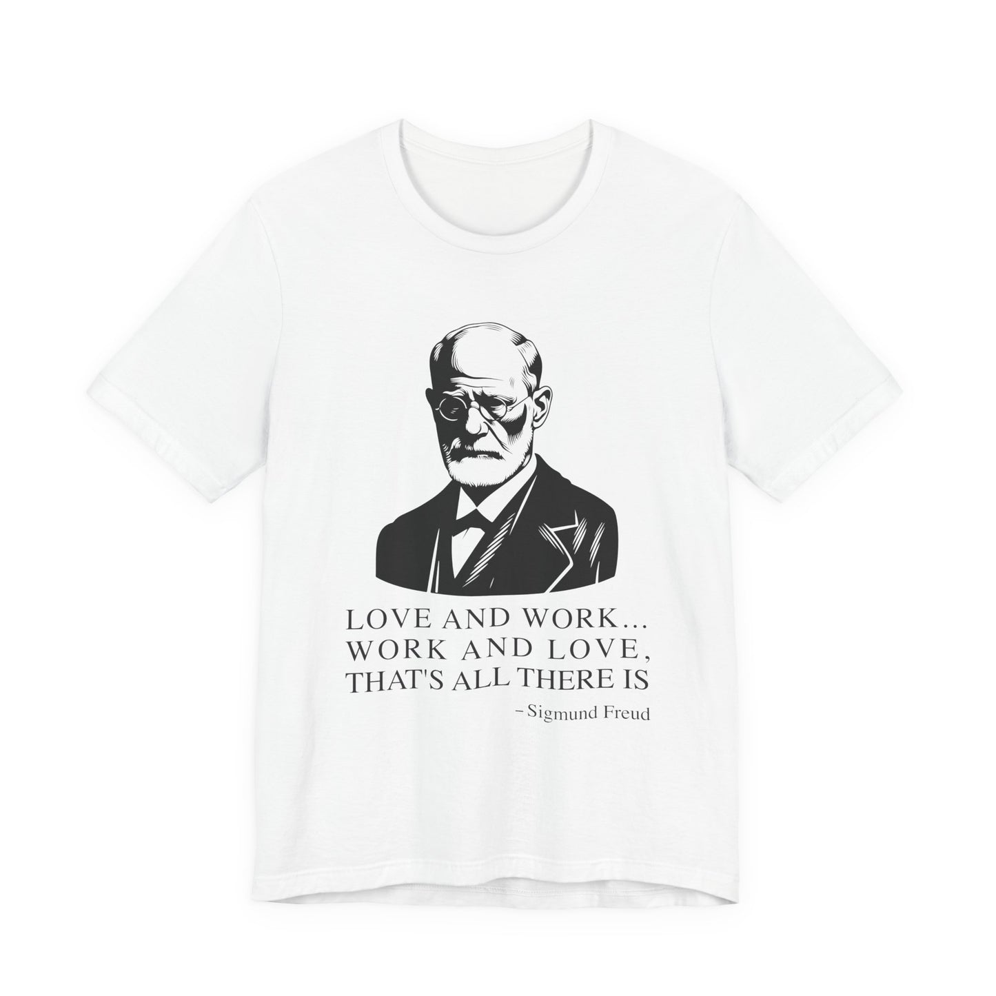 Love and work Sigmund Freud T-Shirt