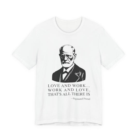 Love and work Sigmund Freud T-Shirt