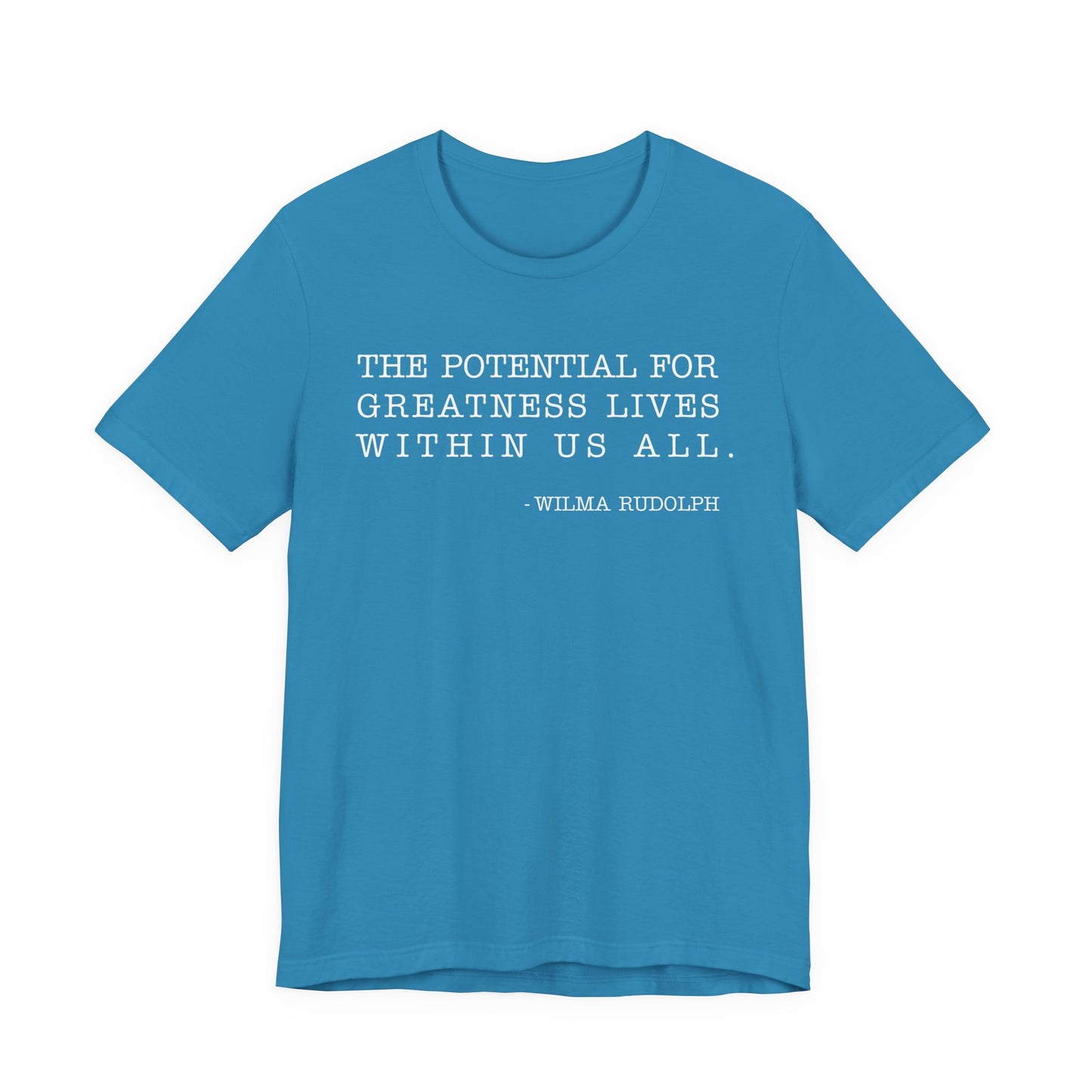 The potential for greatness lives within us all T-Shirt