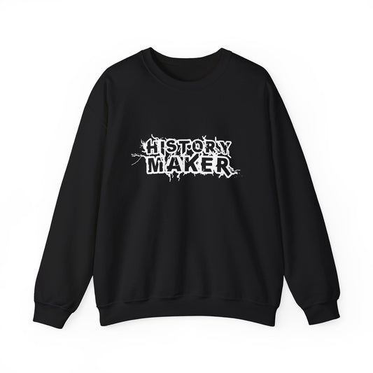 History maker Sweatshirt
