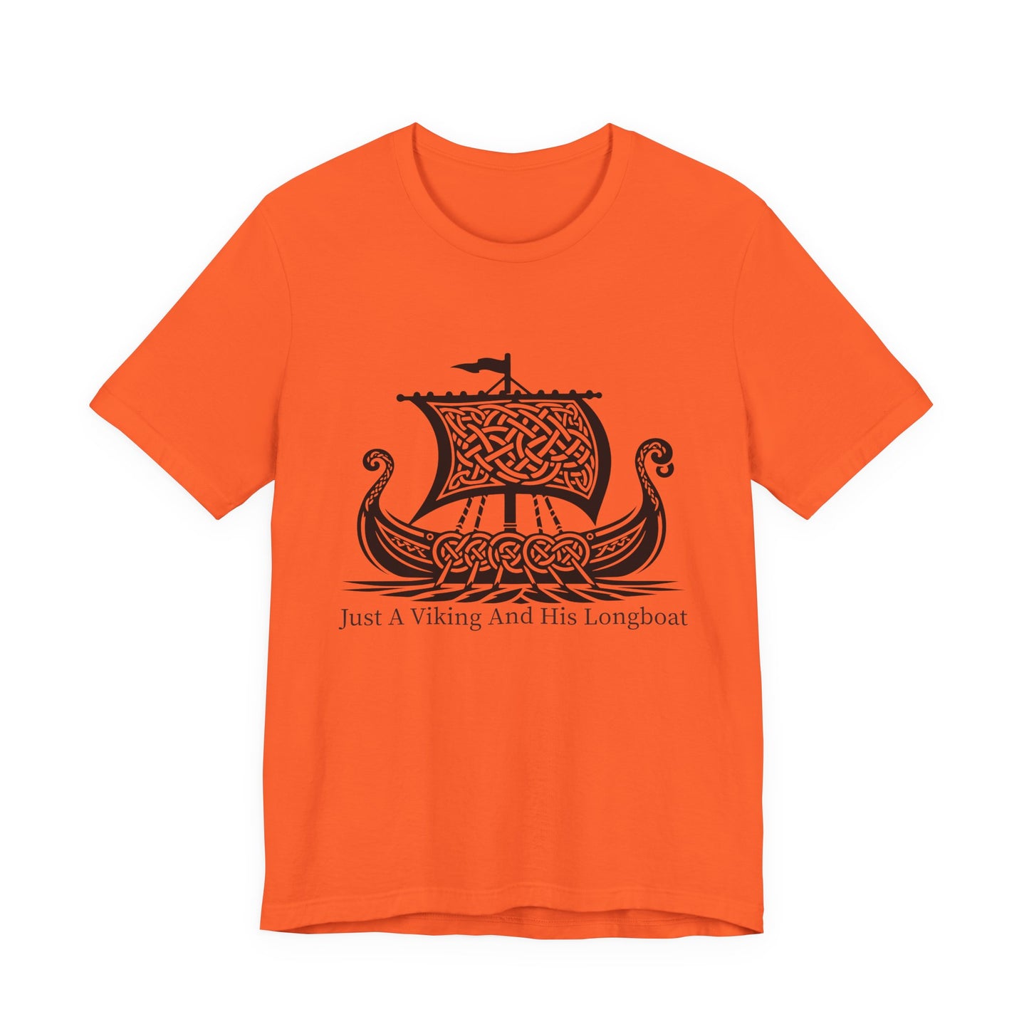 Just A Viking And His Longboat T-Shirt
