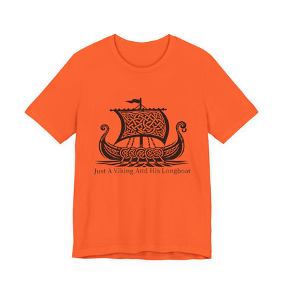Just A Viking And His Longboat T-Shirt