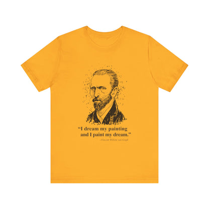 I dream my painting T-Shirt