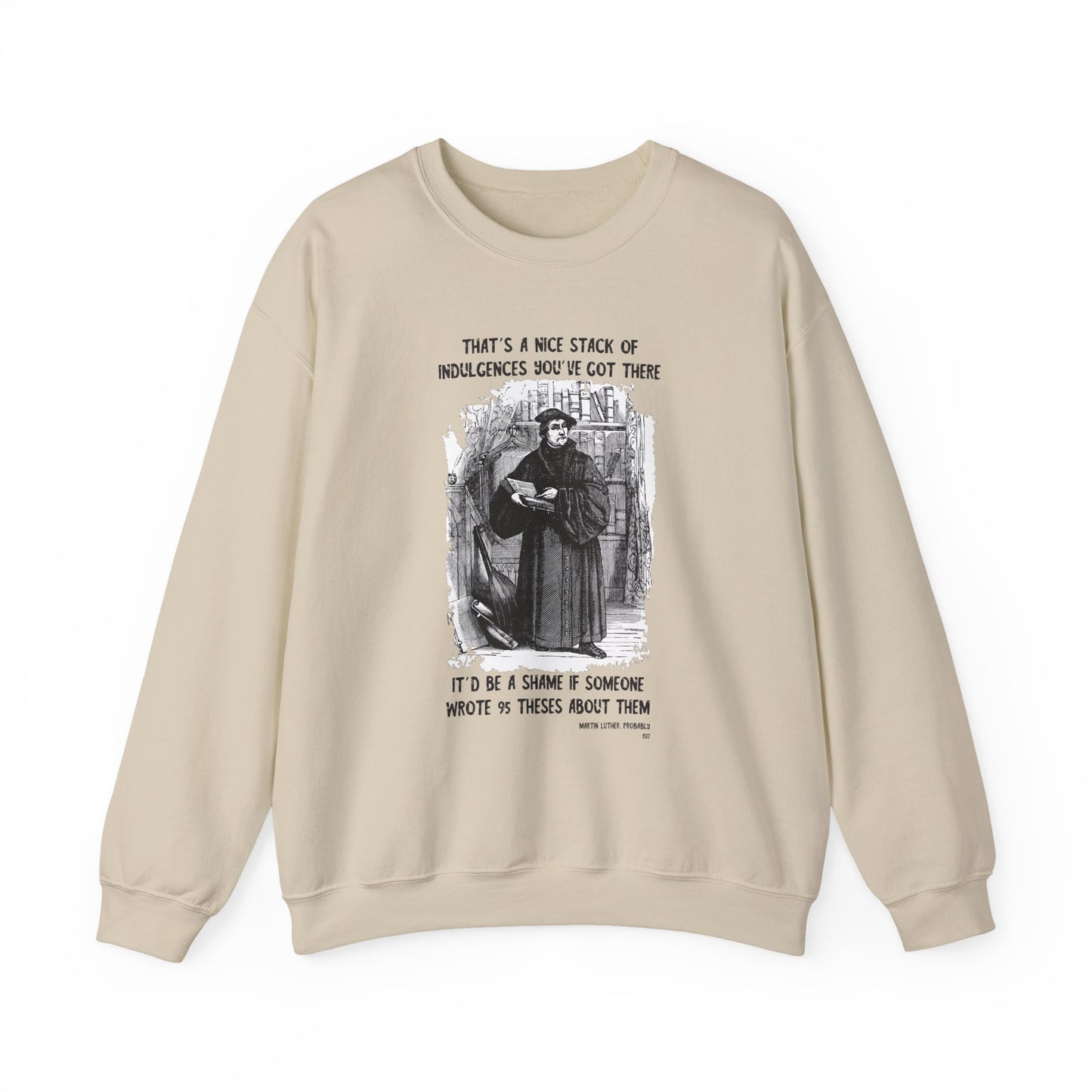 Silly Martin Luther History Sweatshirt