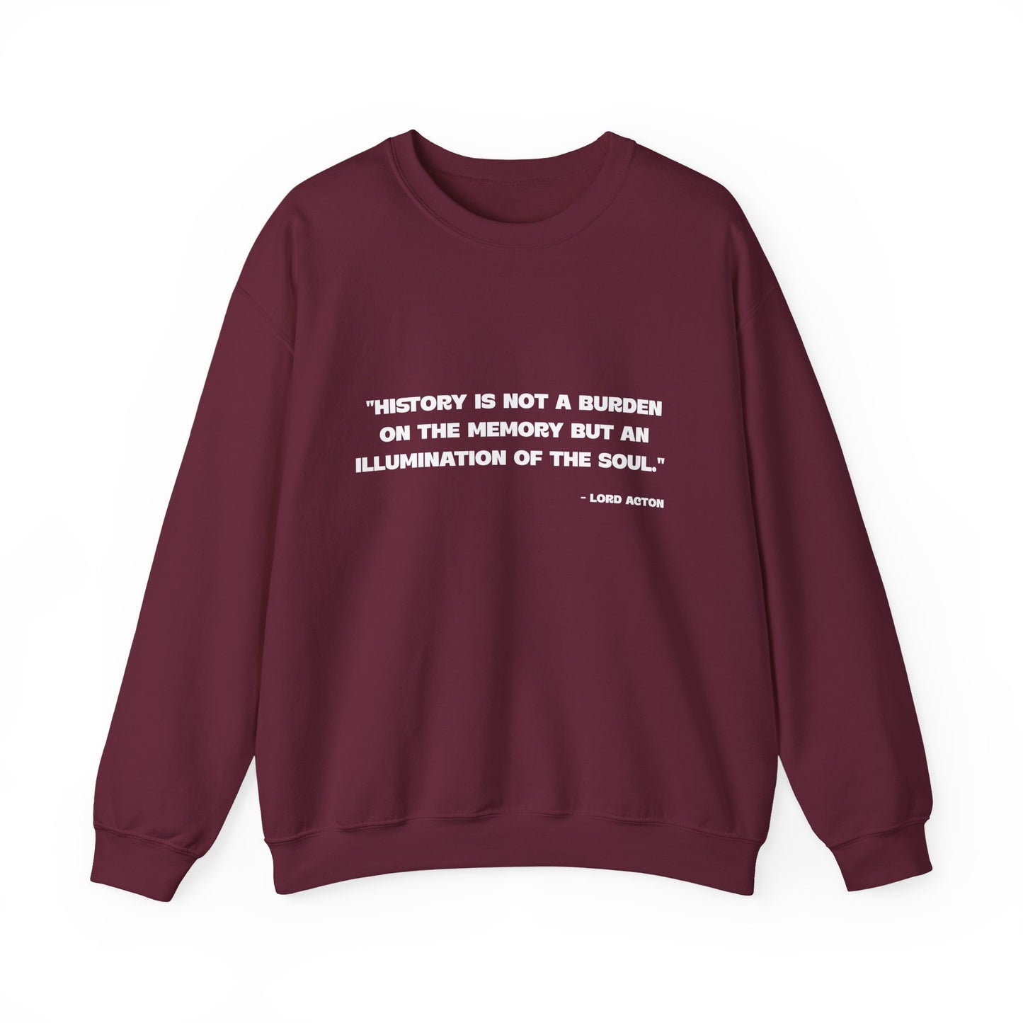 History is not the past Sweatshirt