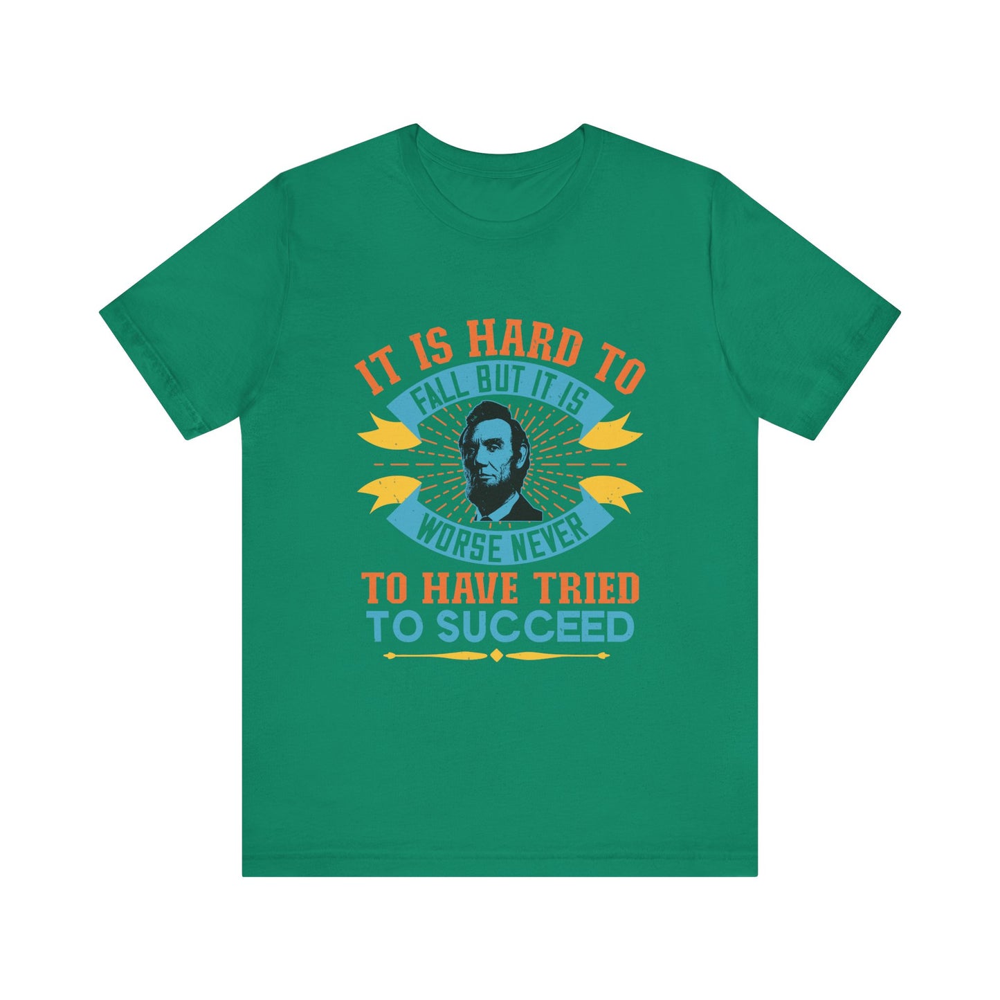 It is hard to fall but it is worse never T-Shirt