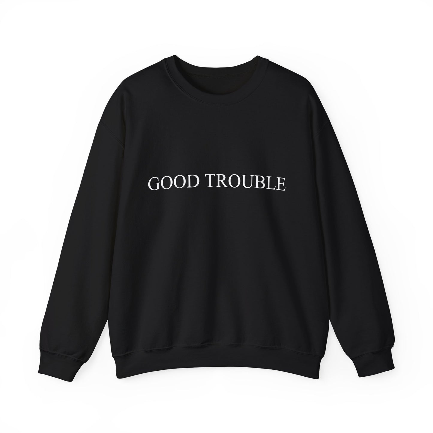 Good trouble Sweatshirt