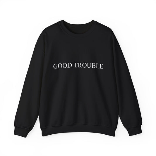 Good trouble Sweatshirt