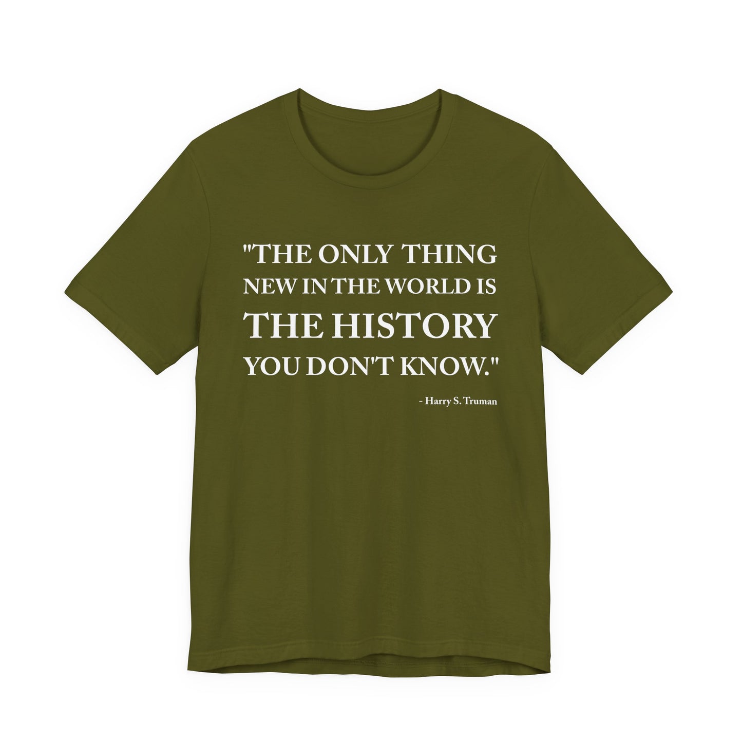 The only  thing new in the world T-Shirt