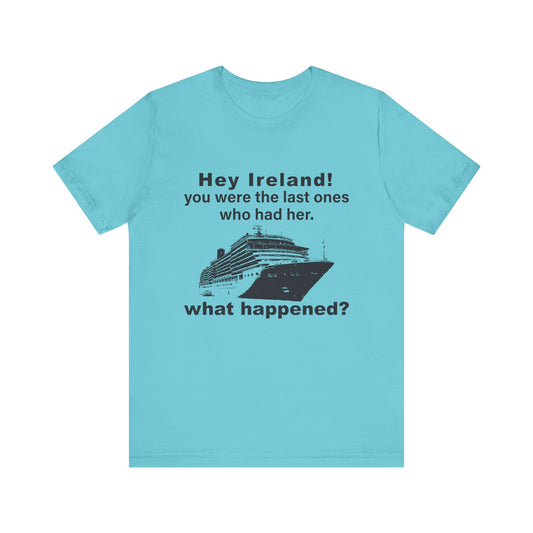 Ireland What Happened T-Shirt