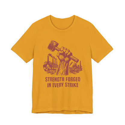 Strength Forged in Every Strike T-Shirt