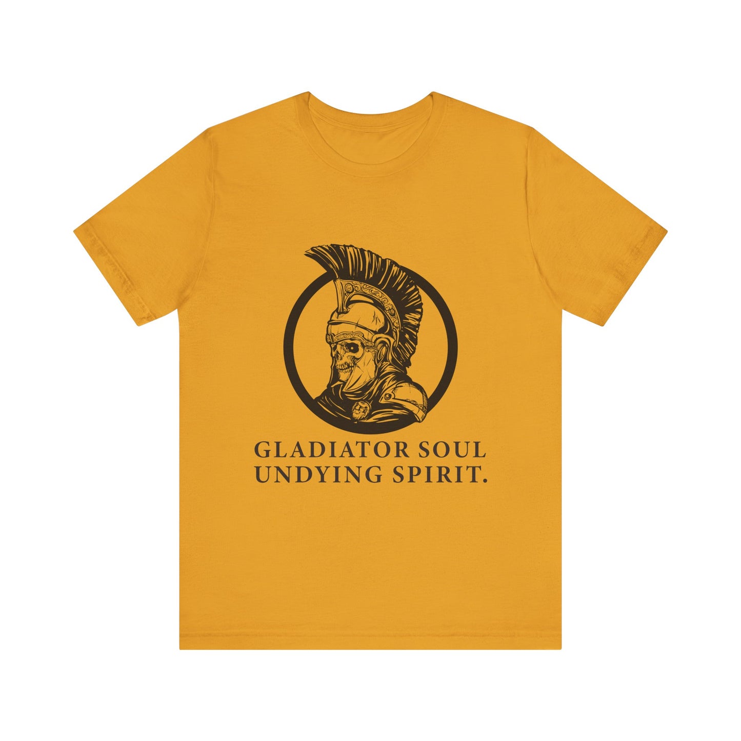 Gladiator soul undying spirit T-Shirt