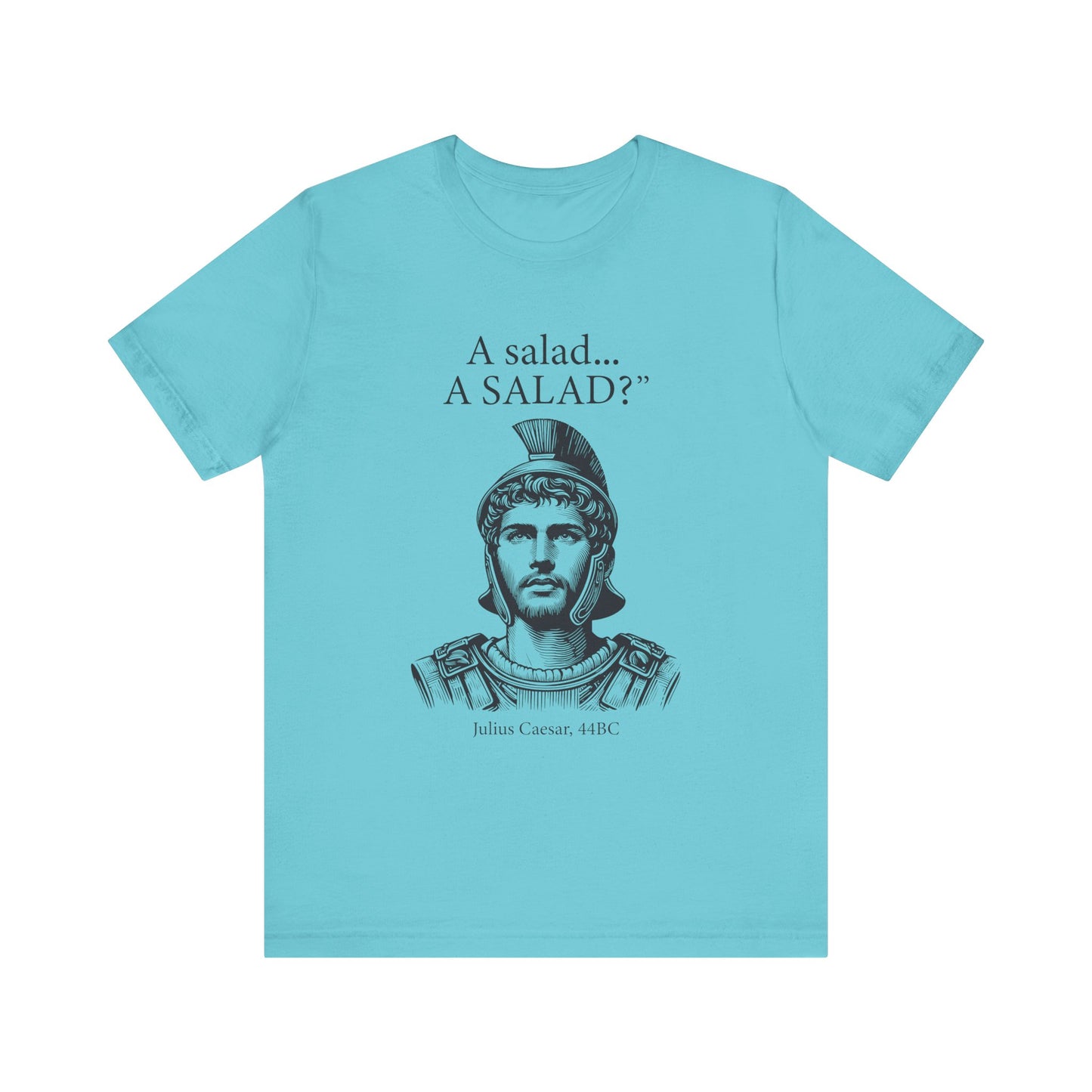 Funny Caesar A Salad T-Shirt