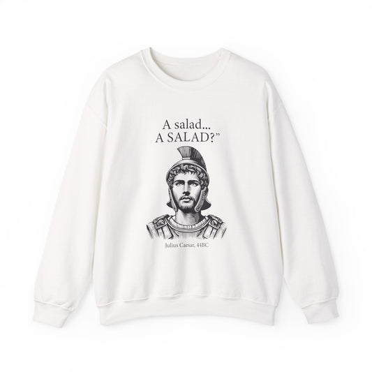 Funny Caesar A Salad Sweatshirts