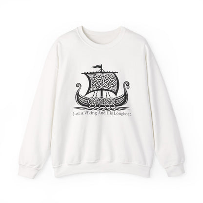 Just A Viking And His Longboat Sweatshirts