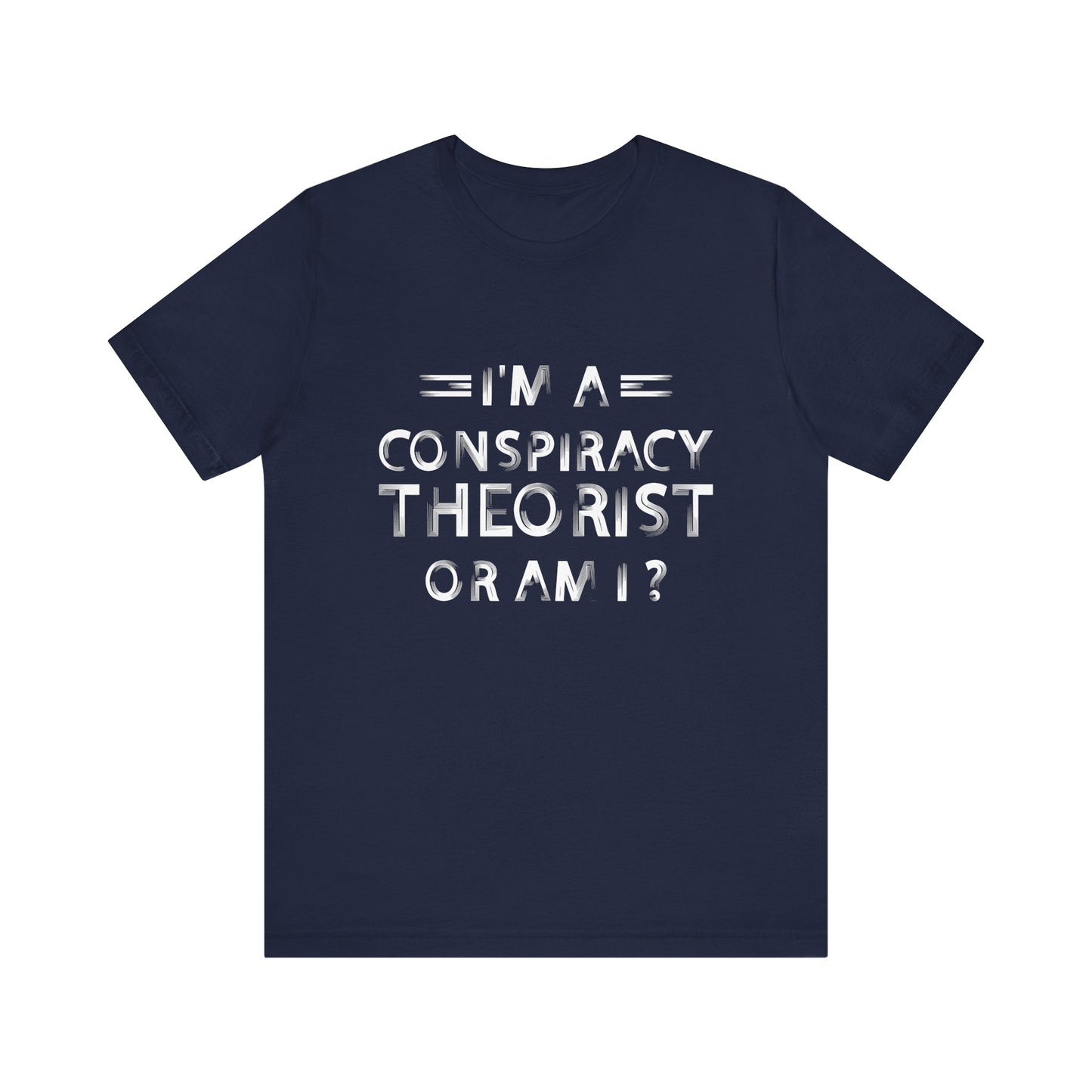 Conspiracy Theorist T-Shirt