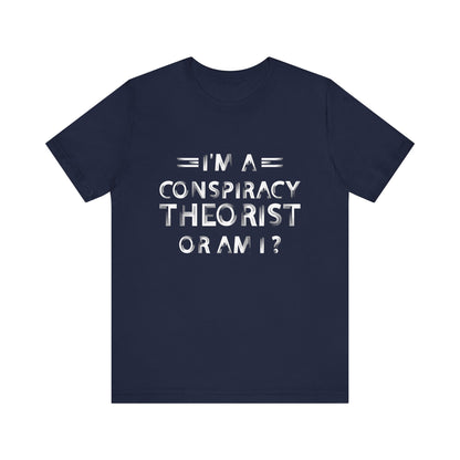 Conspiracy Theorist T-Shirt