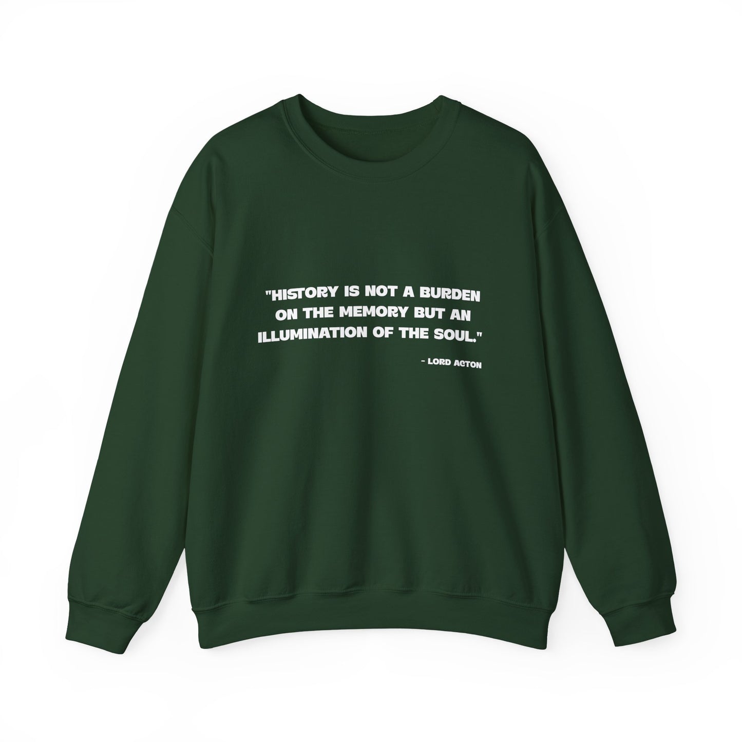 History is not the past Sweatshirt