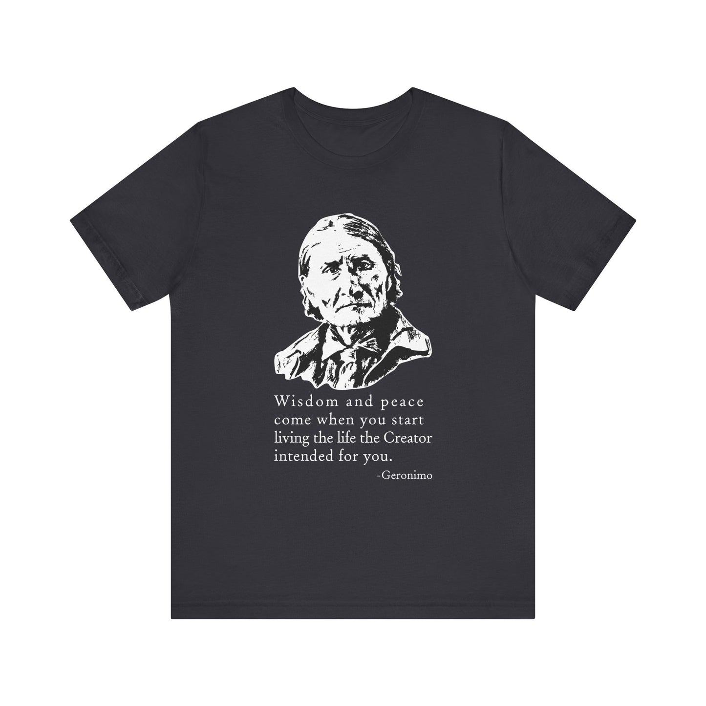 Geronimo wisdom and peace T-Shirt