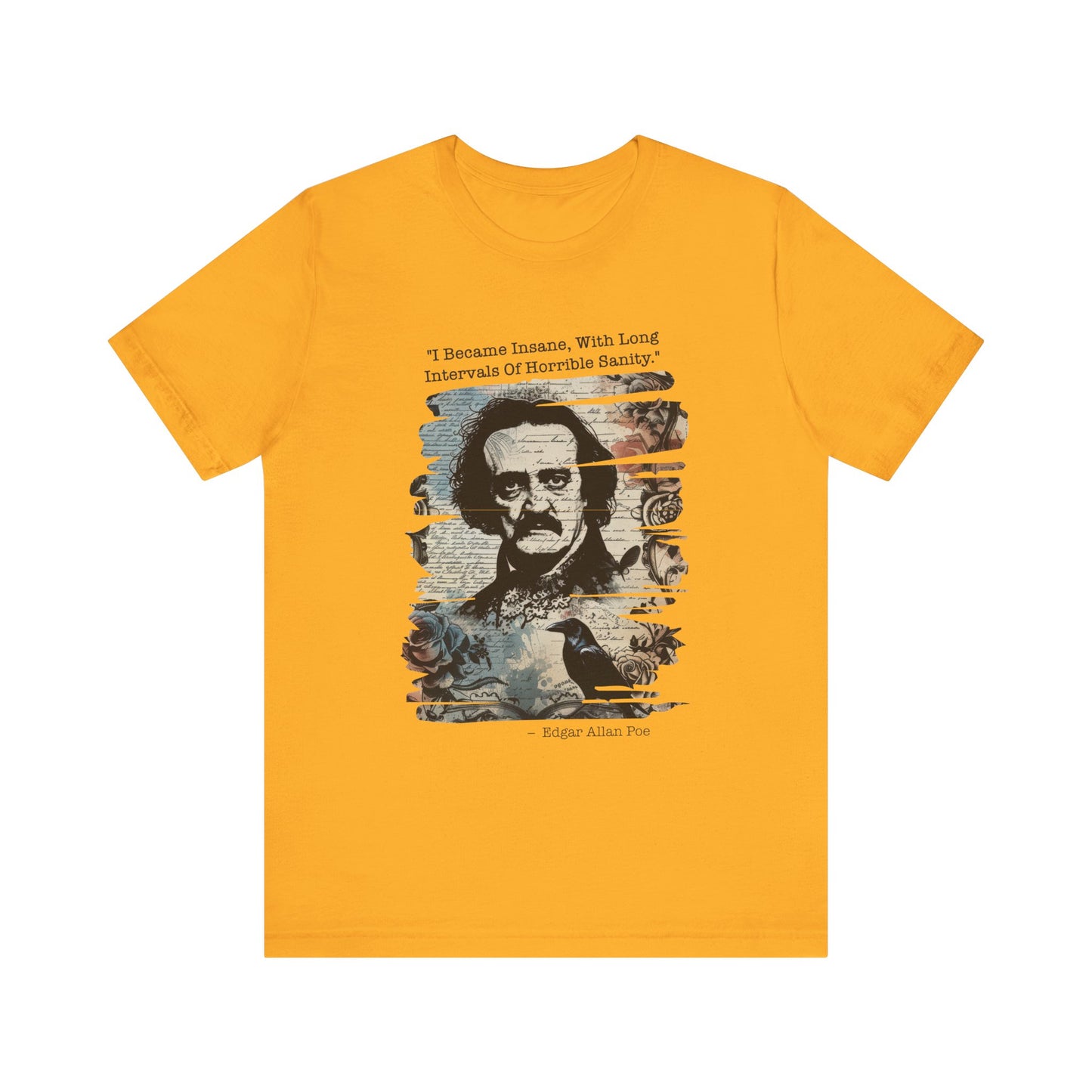 I became insane, with long intervals Edgar Allan Poe T‑Shirt