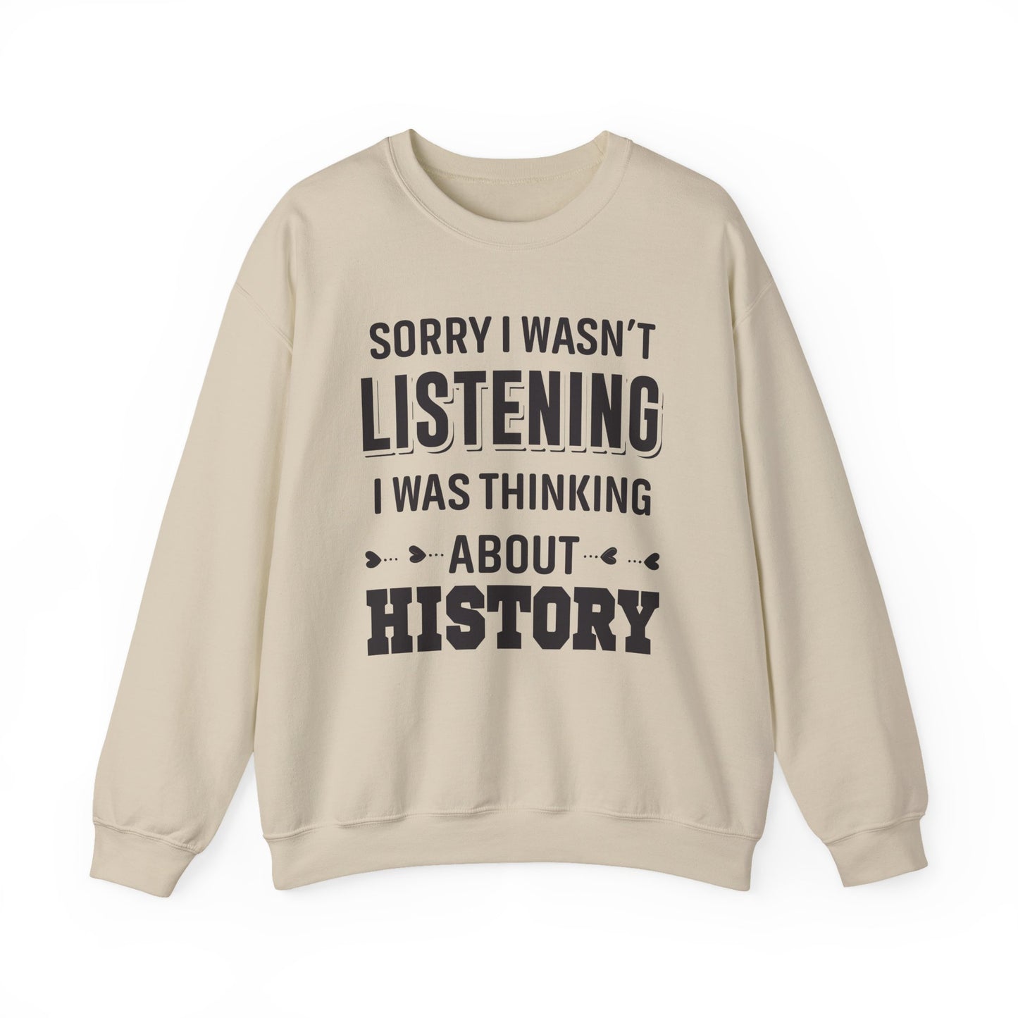 Wasn't Listening Sweatshirts