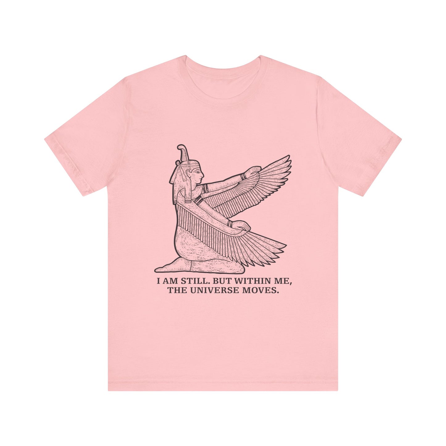 I am still. But within me T-Shirt