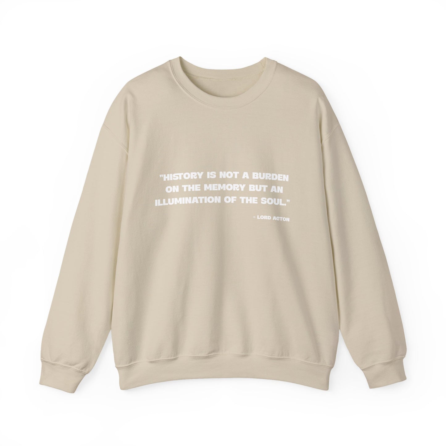 History is not the past Sweatshirt